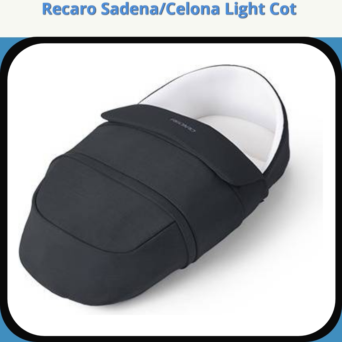 Anmeldelse af Recaro Sadena/Celona Light Cot
