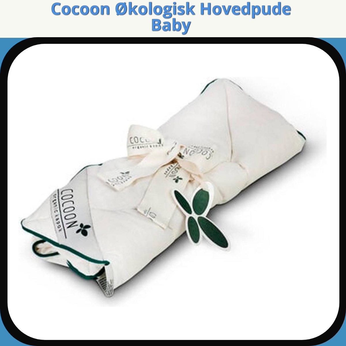 Anmeldelse af Cocoon Økologisk Hovedpude Baby