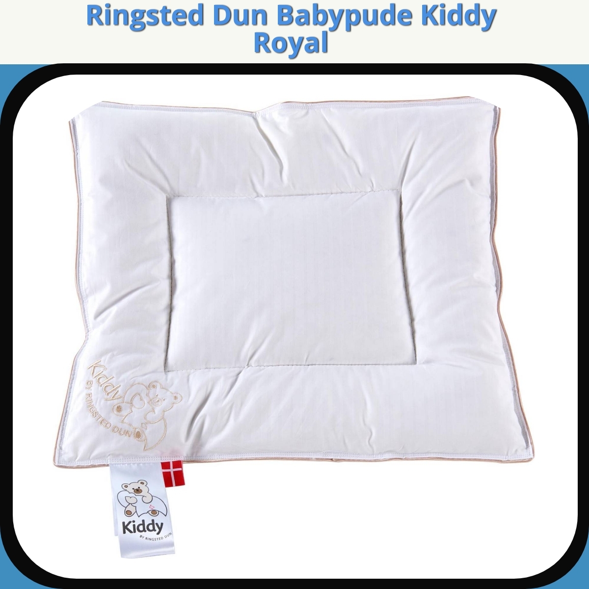 Anmeldelse af Ringsted Dun Babypude Kiddy Royal