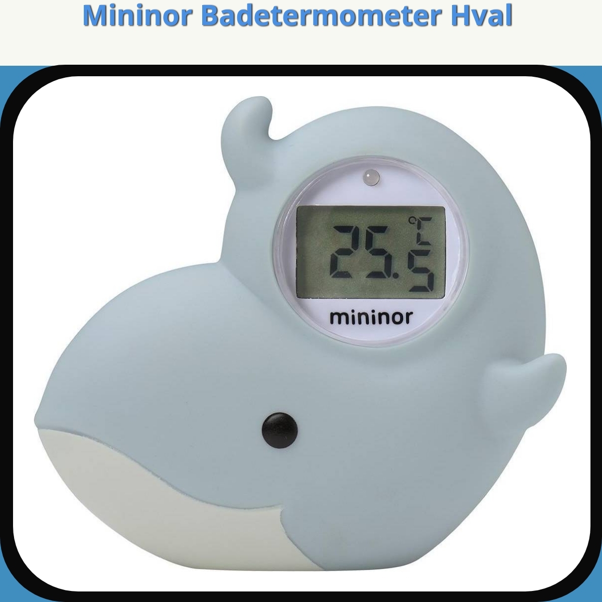 Anmeldelse af Mininor Badetermometer Hval