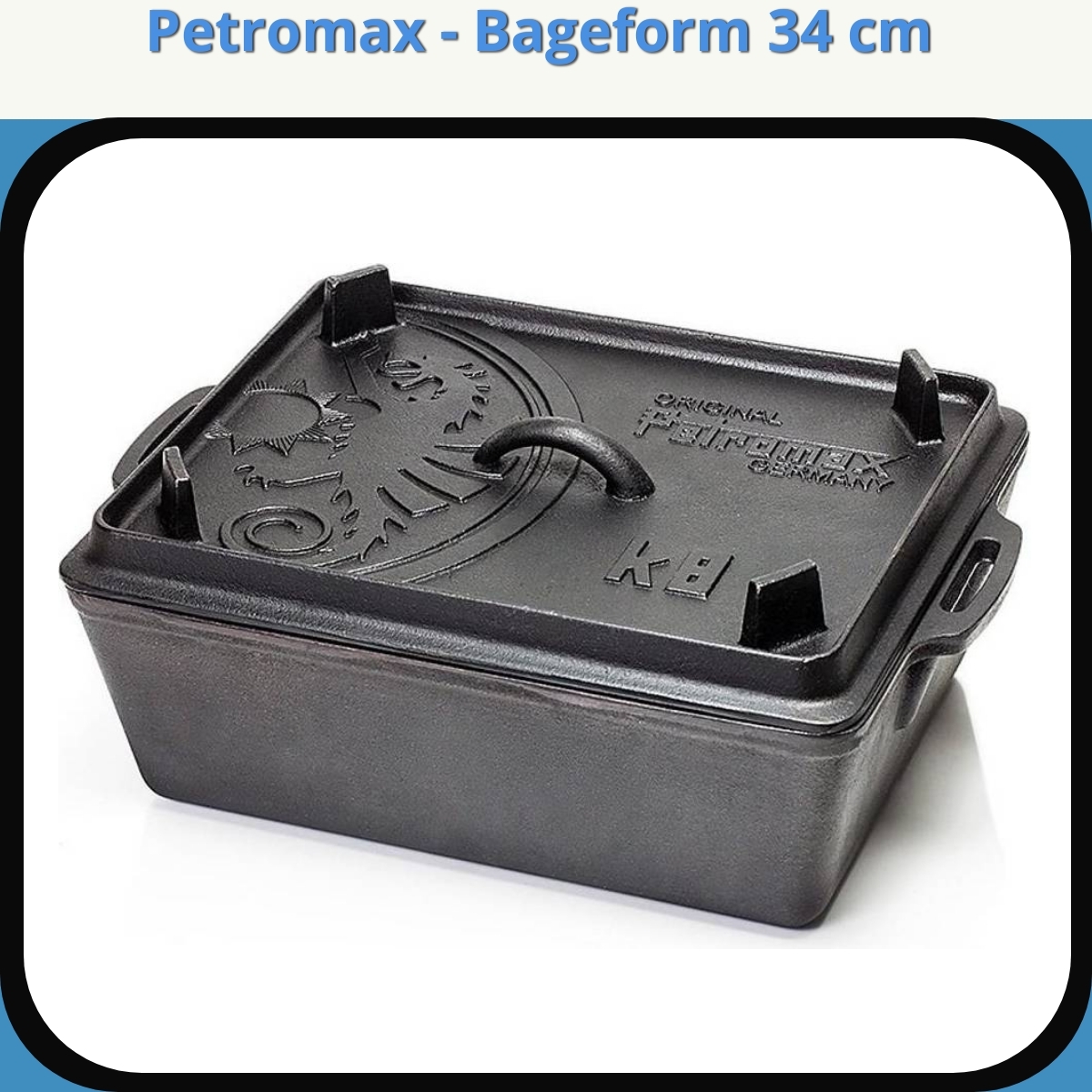 Anmeldelse af Petromax - Bageform 34 cm