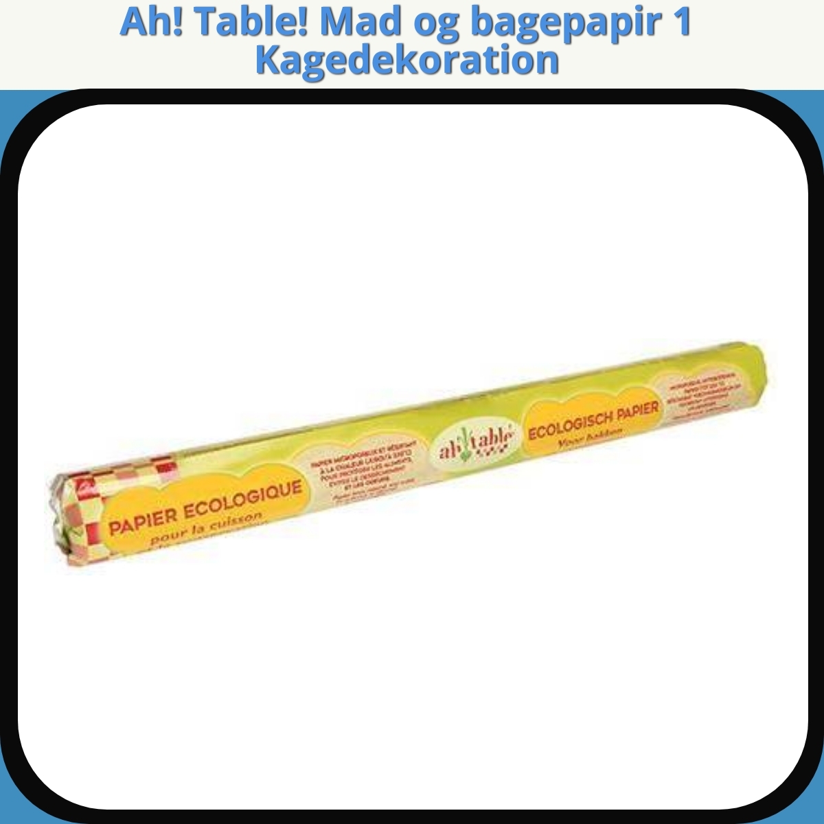 Anmeldelse af Ah! Table! Mad og bagepapir 1 Kagedekoration