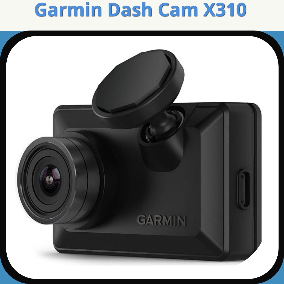 Anmeldelse af Garmin Dash Cam X310