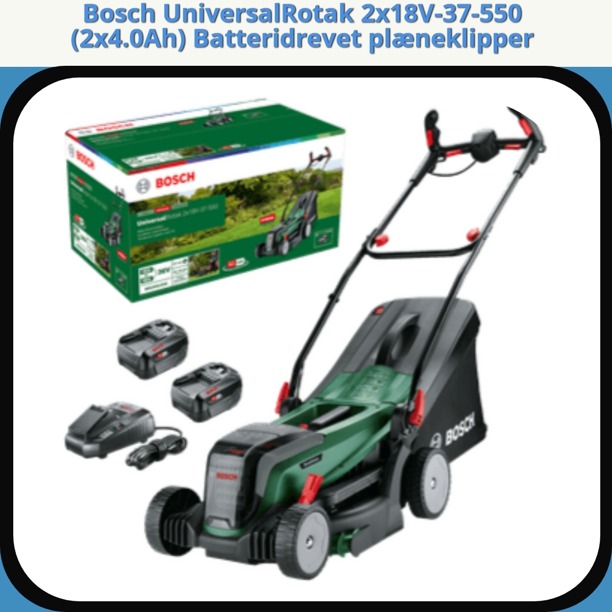 Anmeldelse af Bosch UniversalRotak 2x18V-37-550 (2x4.0Ah) Batteridrevet plæneklipper