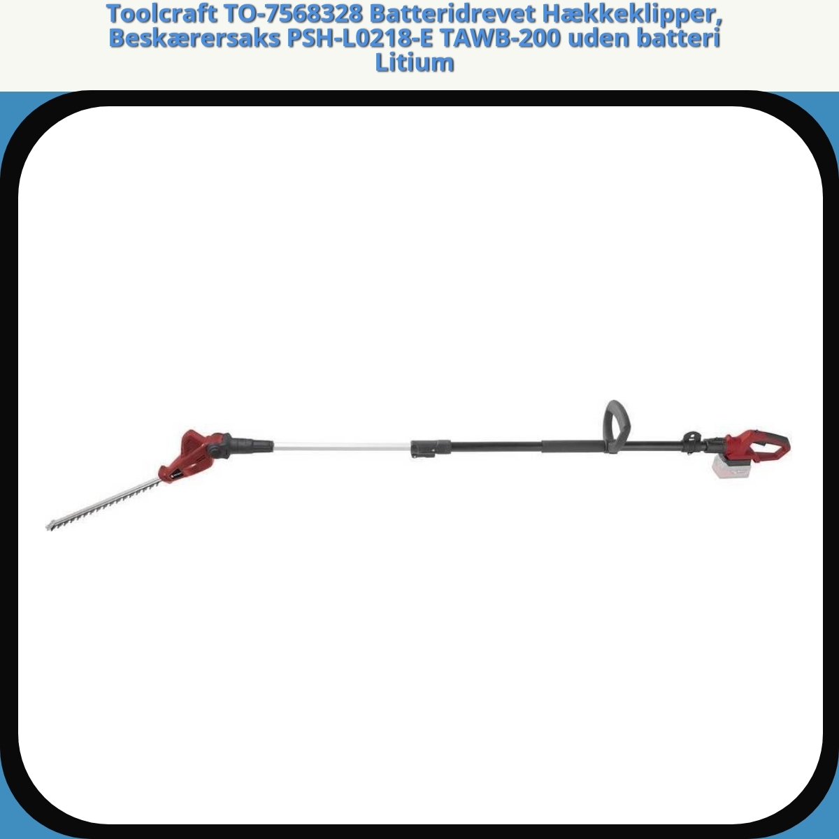 Anmeldelse af Toolcraft TO-7568328 Batteridrevet Hækkeklipper, Beskærersaks PSH-L0218-E TAWB-200 uden batteri Litium