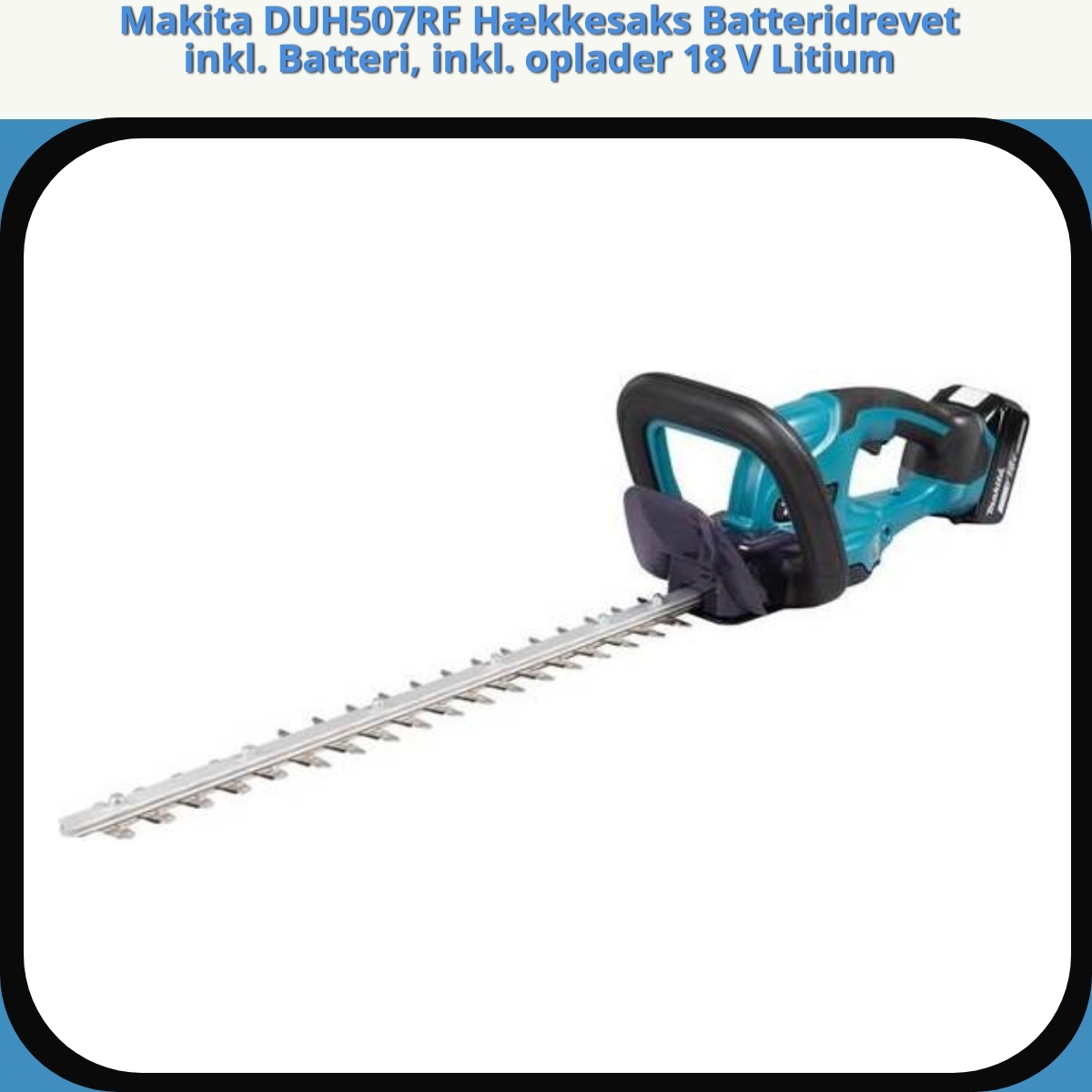 Anmeldelse af Makita DUH507RF Hækkesaks Batteridrevet inkl. Batteri, inkl. oplader 18 V Litium