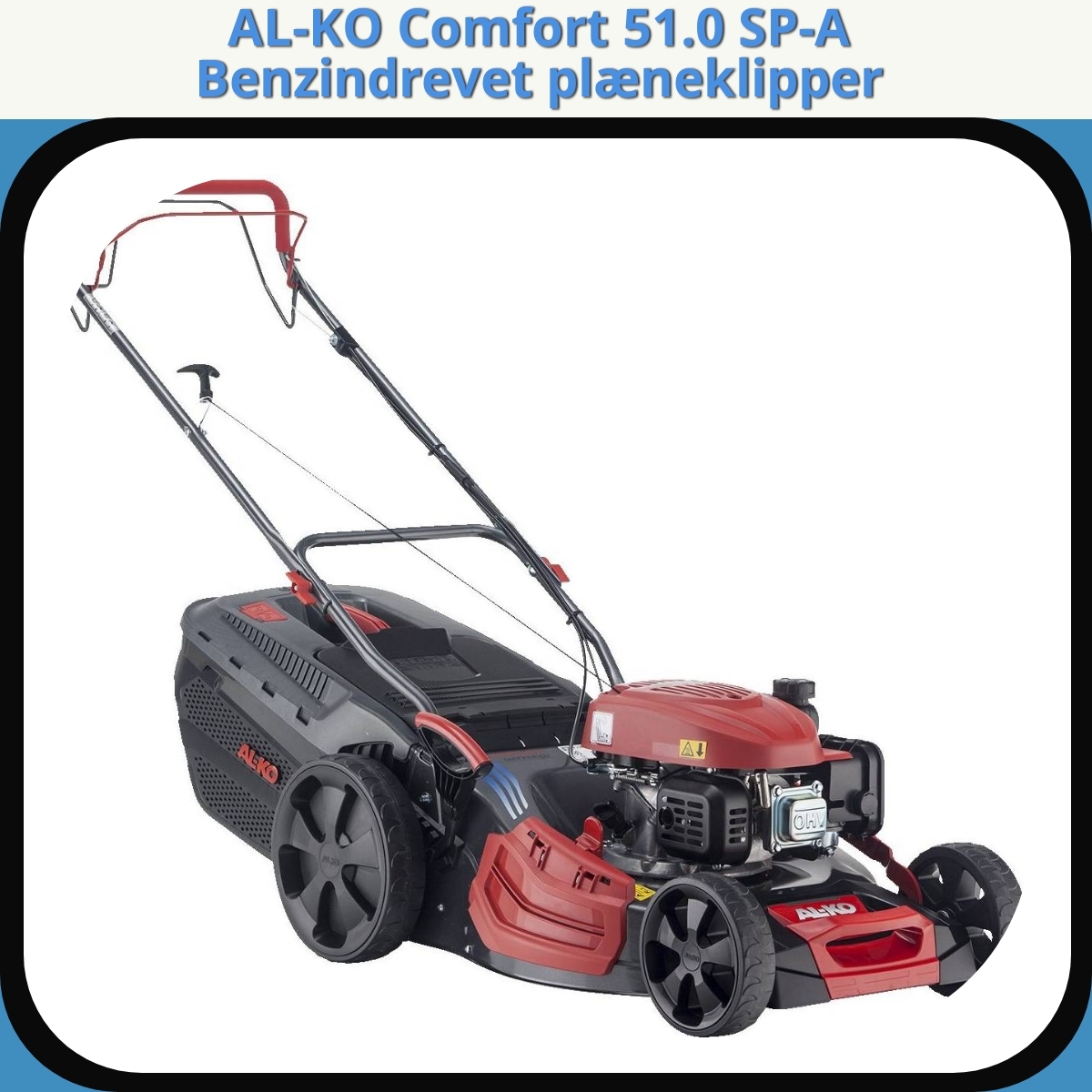 Anmeldelse af AL-KO Comfort 51.0 SP-A Benzindrevet plæneklipper