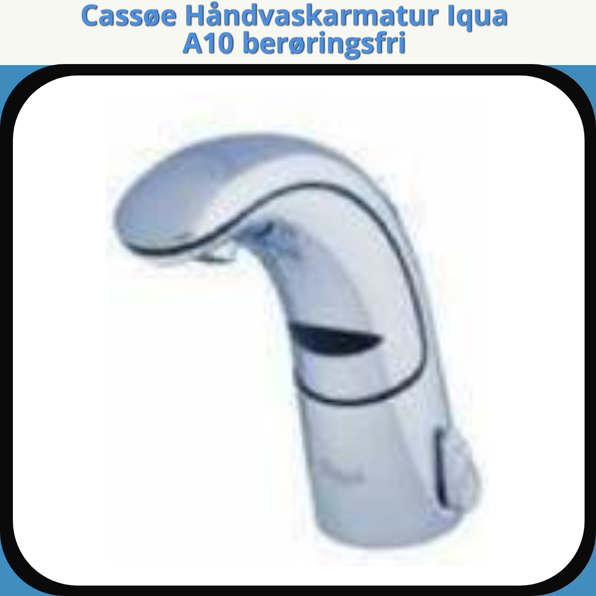 Anmeldelse af Cassøe Håndvaskarmatur Iqua A10 berøringsfri