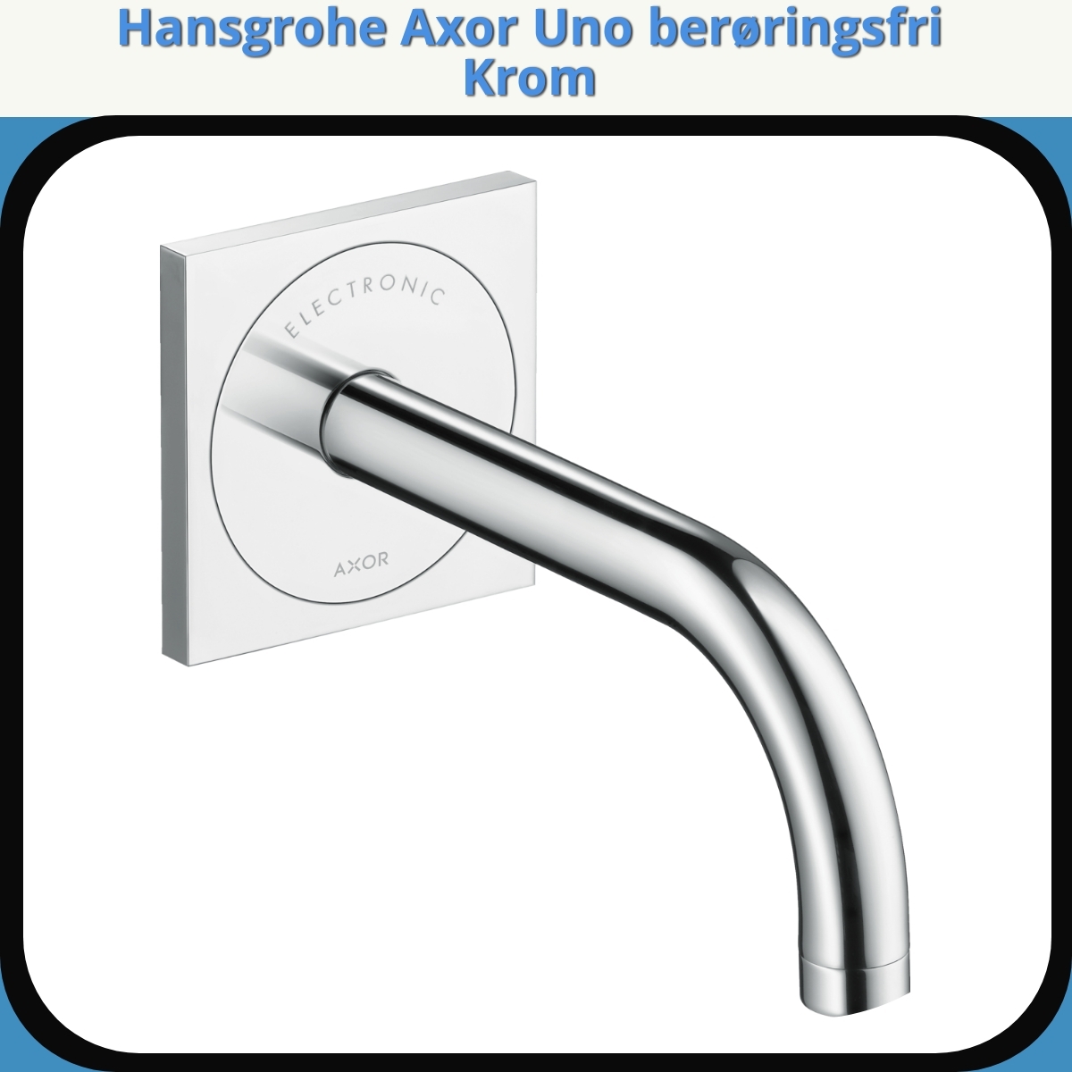 Anmeldelse af Hansgrohe Axor Uno berøringsfri Krom