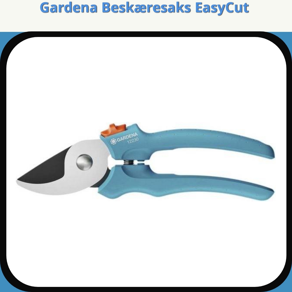 Anmeldelse af Gardena Beskæresaks EasyCut