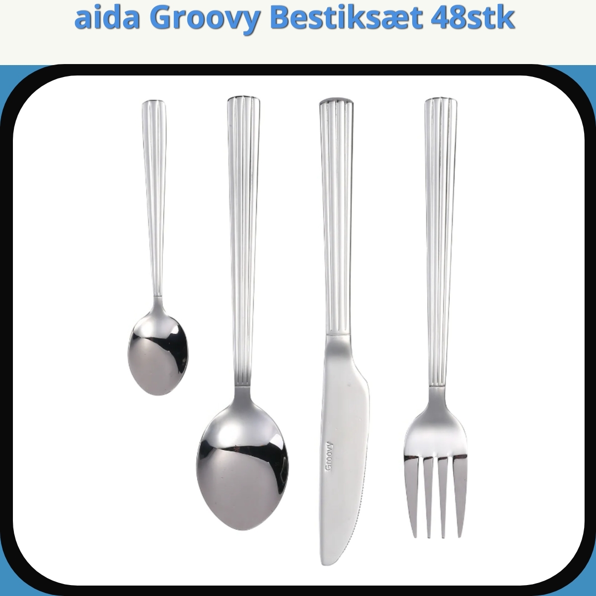 Anmeldelse af aida Groovy Bestiksæt 48stk