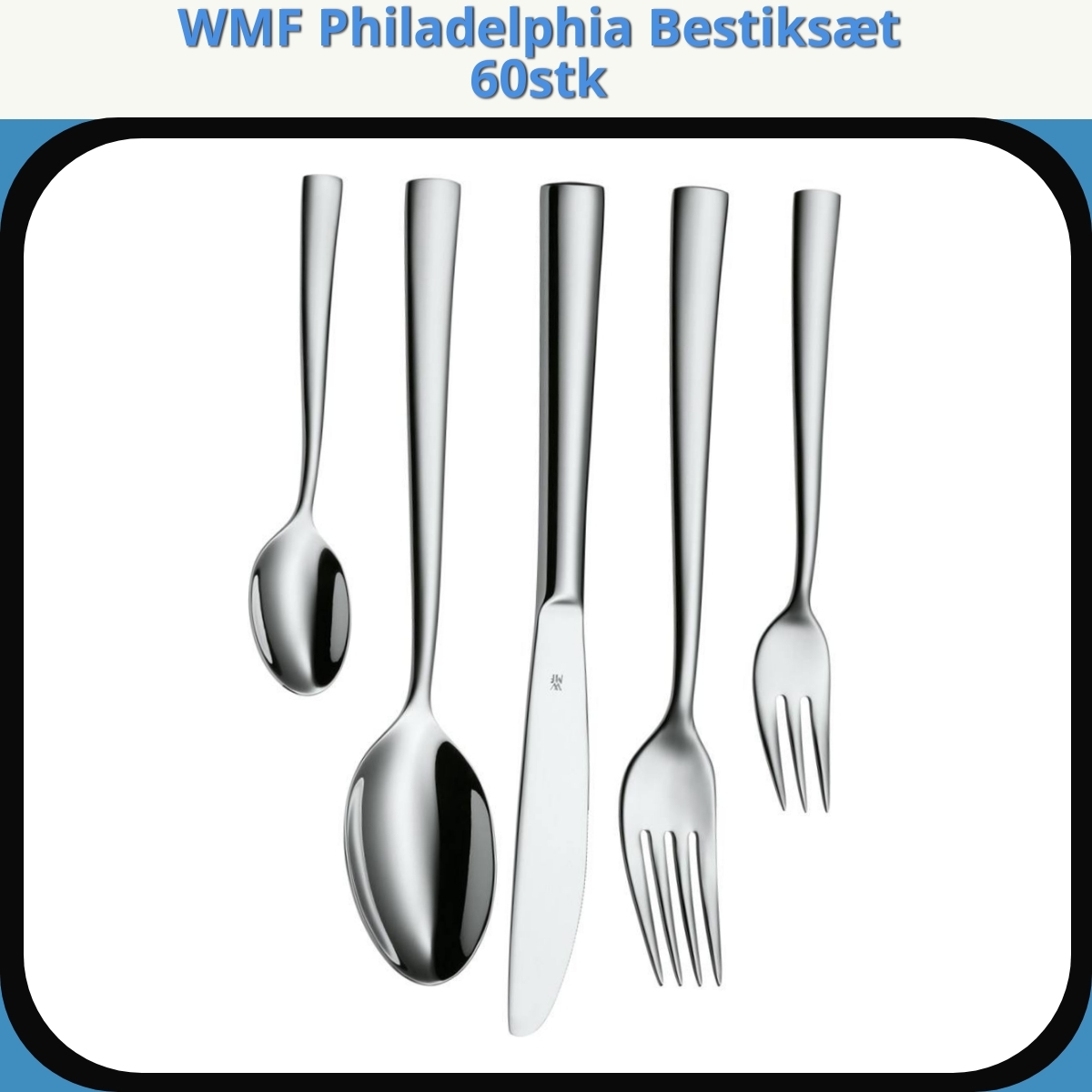 Anmeldelse af WMF Philadelphia Bestiksæt 60stk