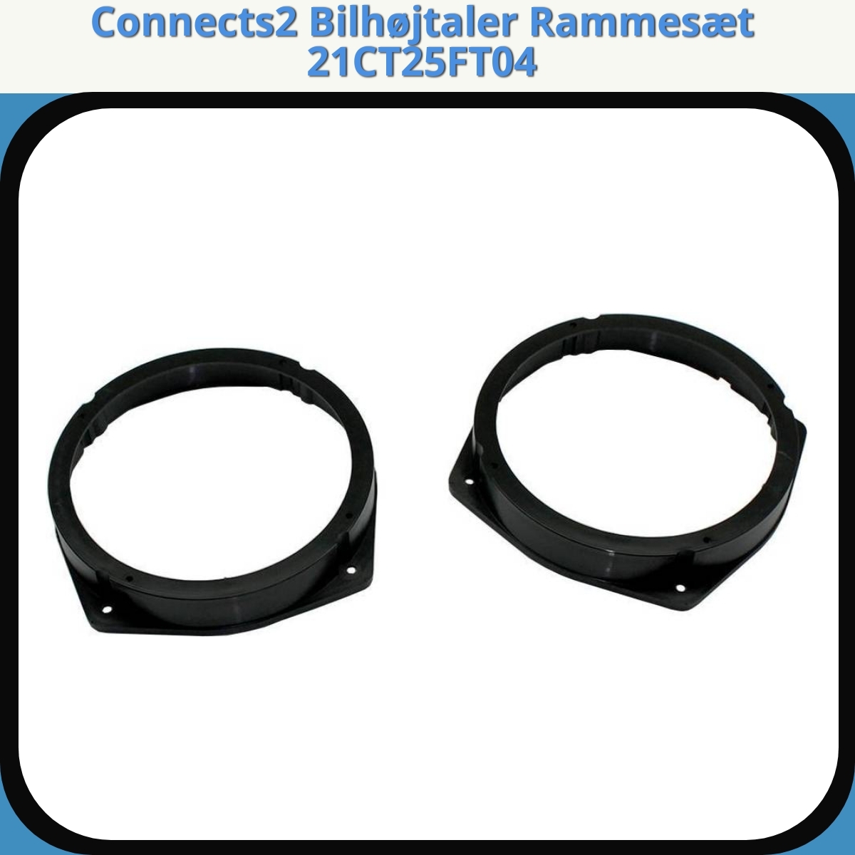 Anmeldelse af Connects2 Bilhøjtaler Rammesæt 21CT25FT04