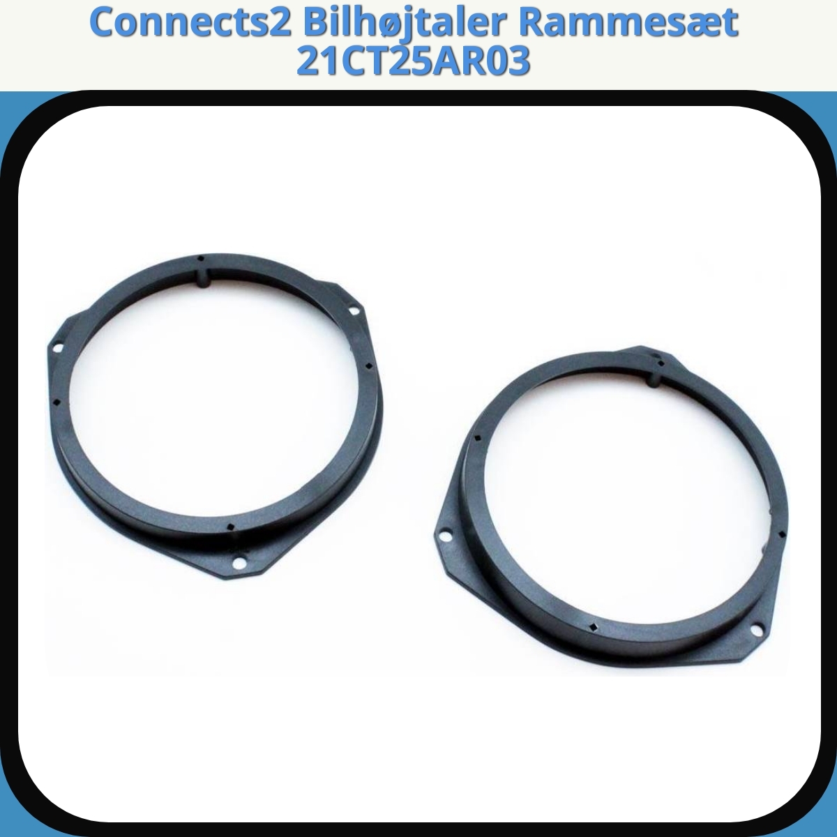 Anmeldelse af Connects2 Bilhøjtaler Rammesæt 21CT25AR03