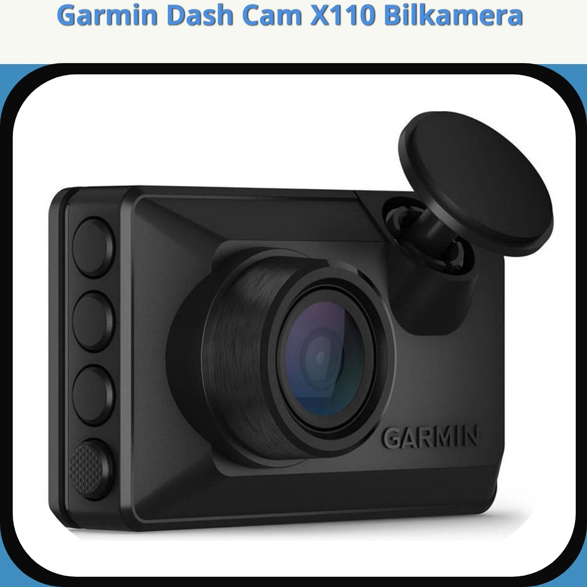 Anmeldelse af Garmin Dash Cam X110 Bilkamera