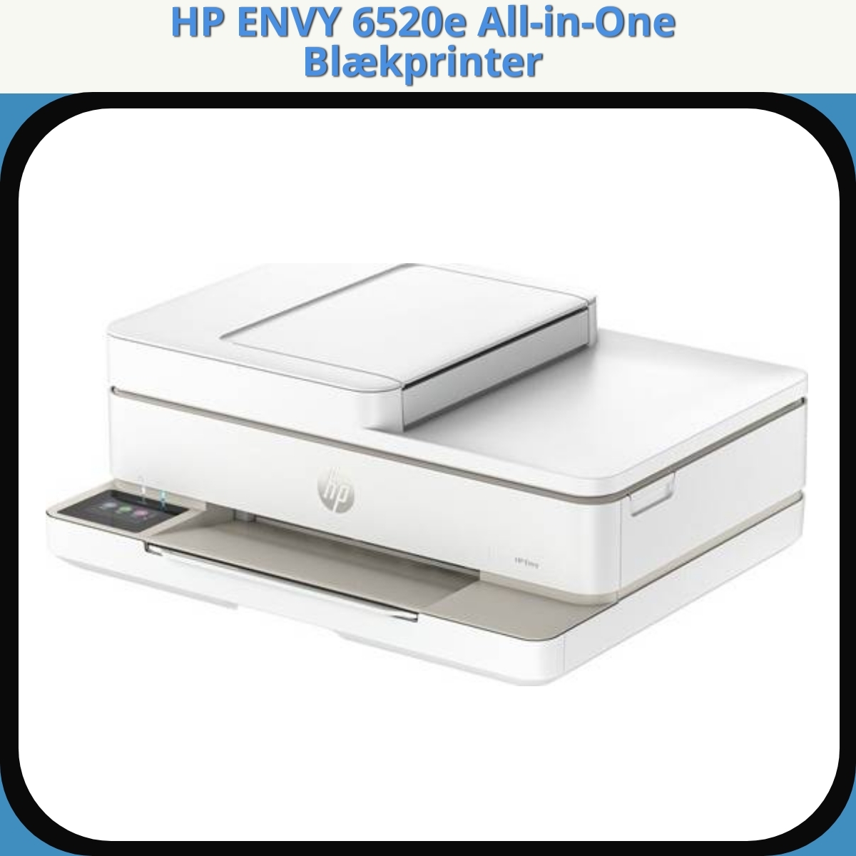 Anmeldelse af HP ENVY 6520e All-in-One Blækprinter