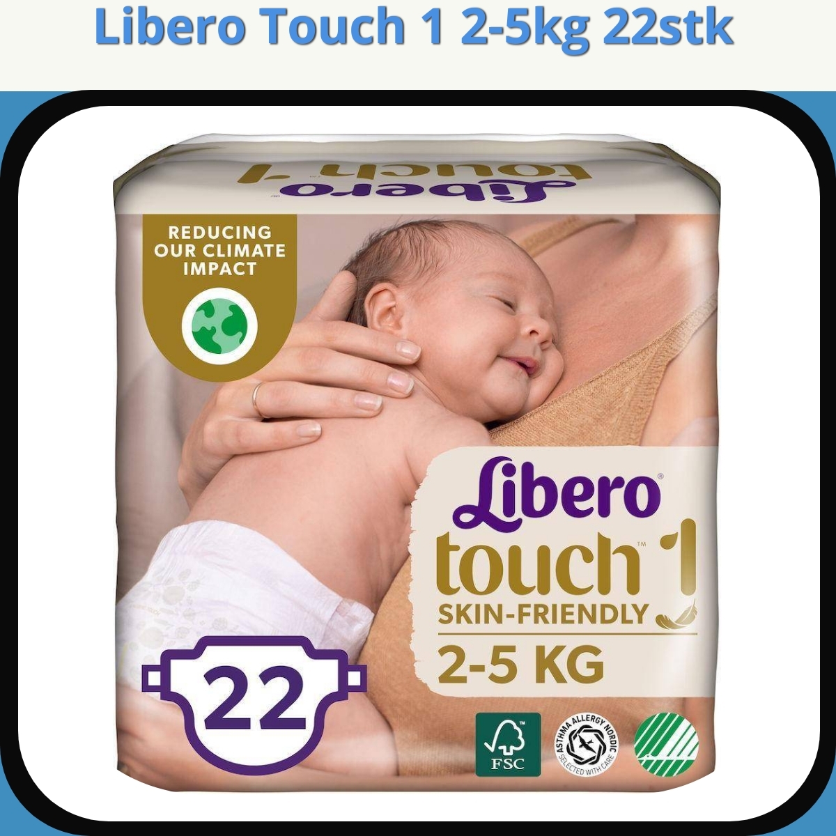 Anmeldelse af Libero Touch 1 2-5kg 22stk