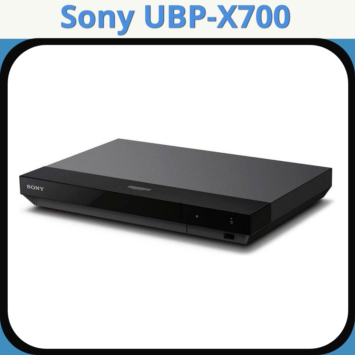 Anmeldelse af Sony UBP-X700