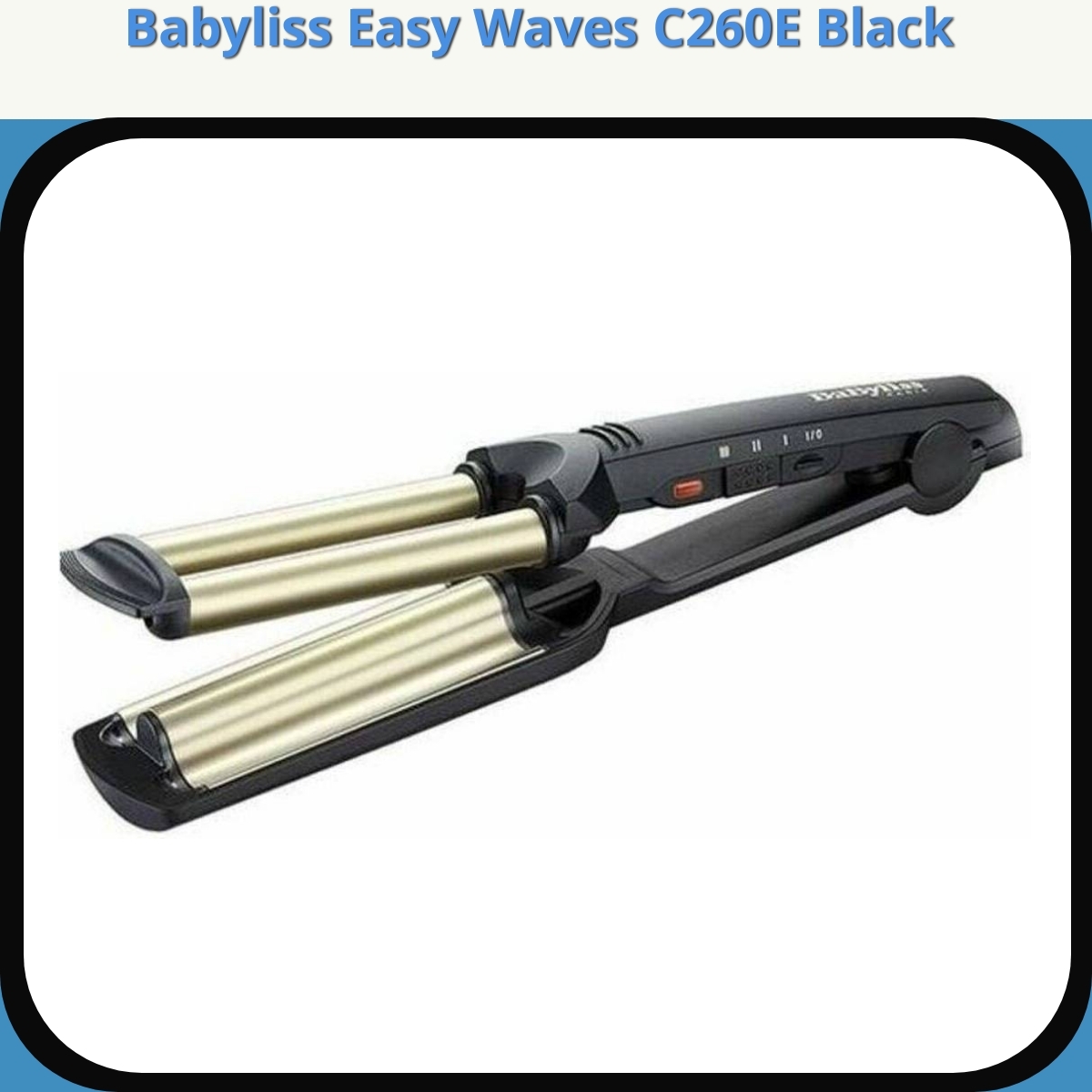 Anmeldelse af Babyliss Easy Waves C260E Black