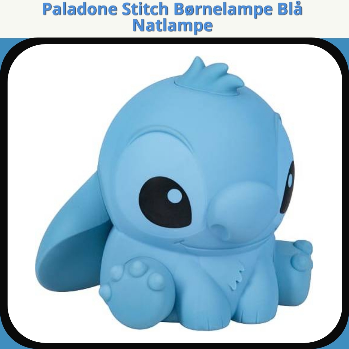 Anmeldelse af Paladone Stitch Børnelampe Blå Natlampe