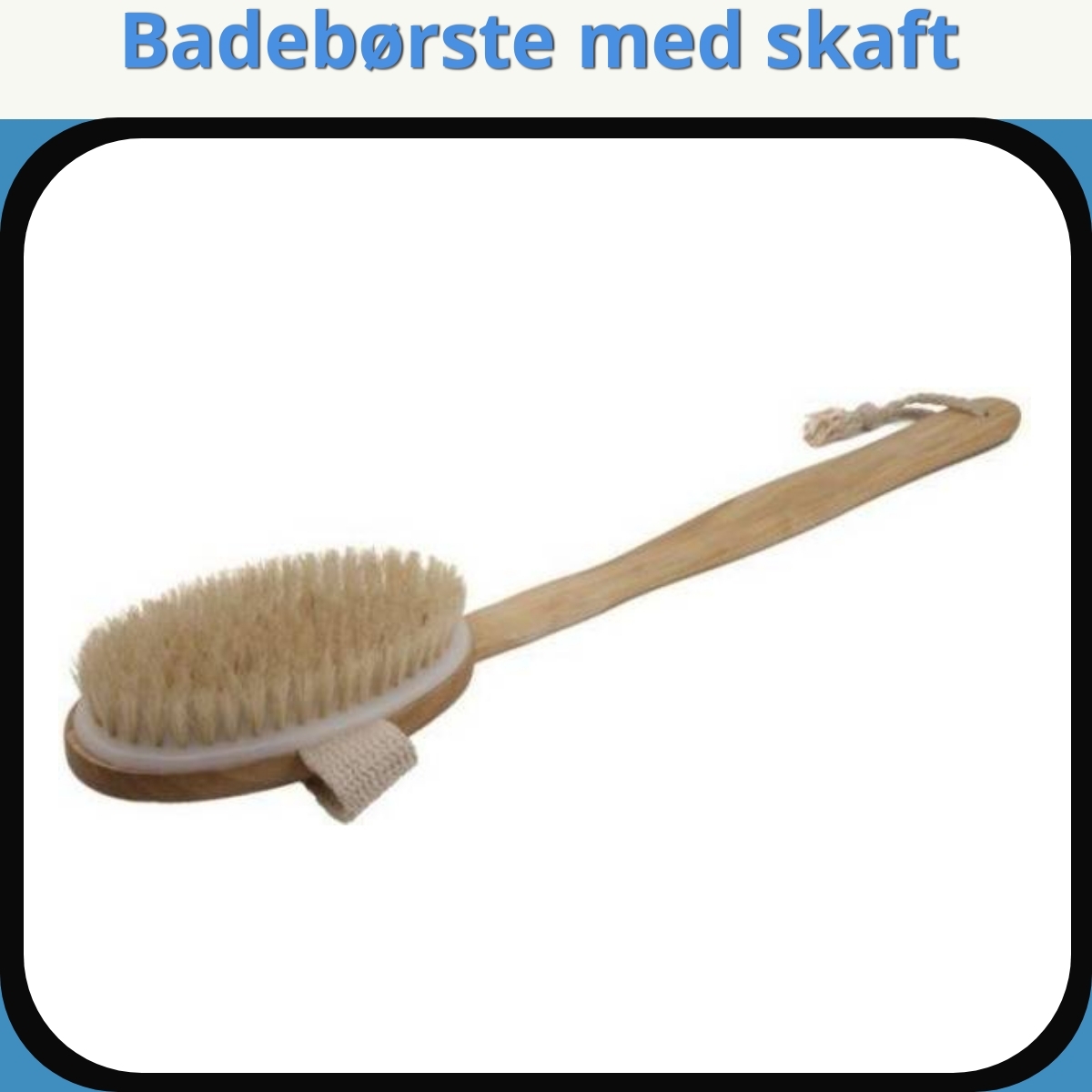 Anmeldelse af Badebørste med skaft