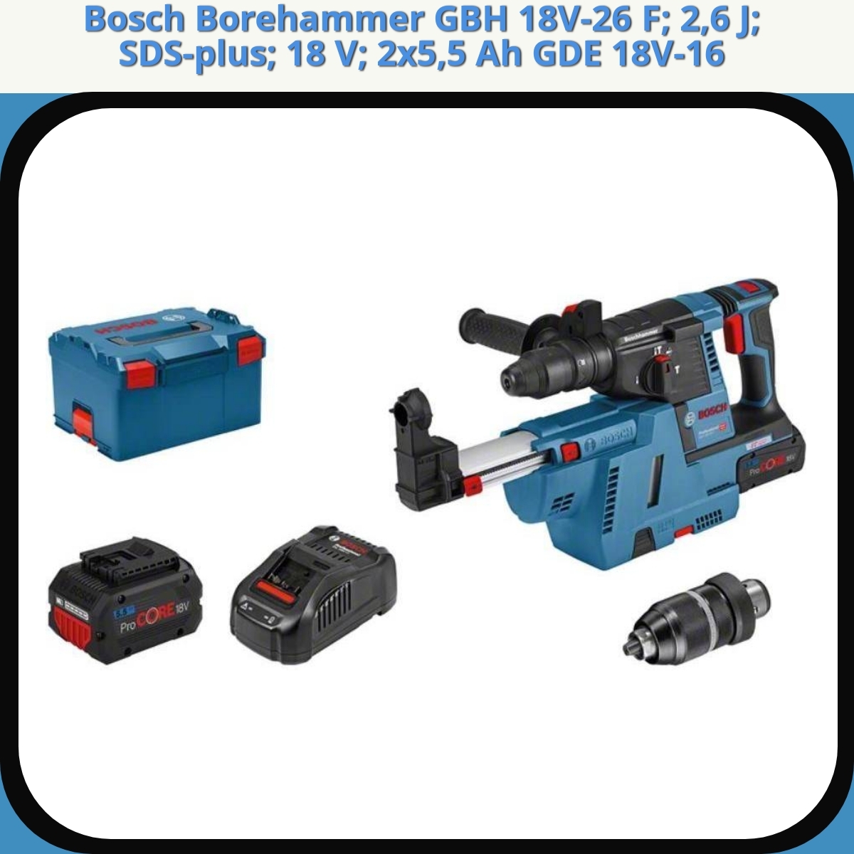 Anmeldelse af Bosch Borehammer GBH 18V-26 F; 2,6 J; SDS-plus; 18 V; 2x5,5 Ah GDE 18V-16