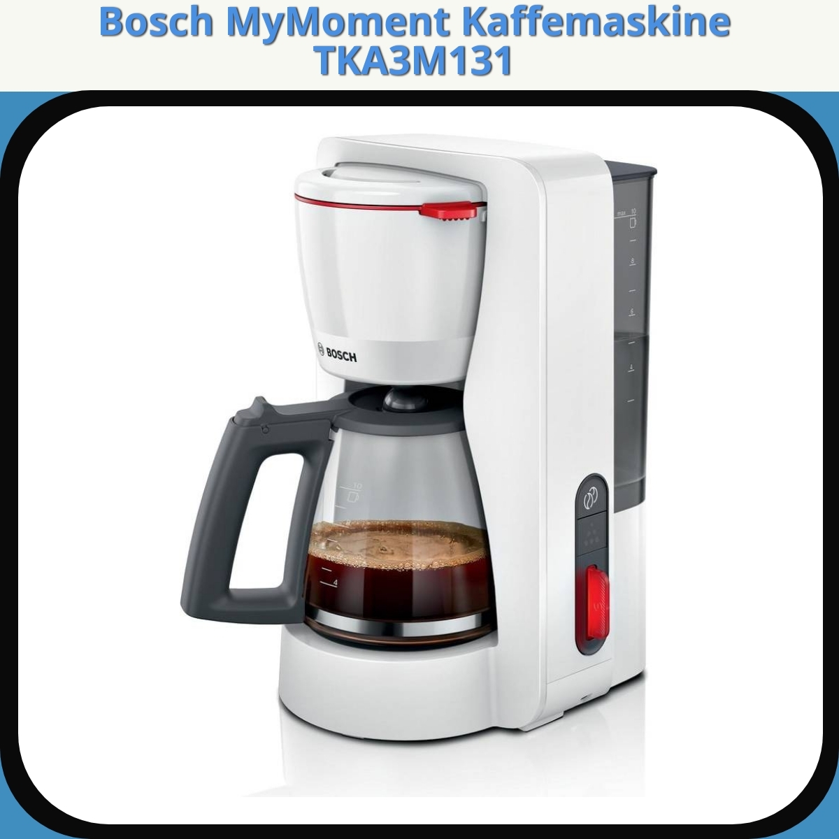 Anmeldelse af Bosch MyMoment Kaffemaskine TKA3M131