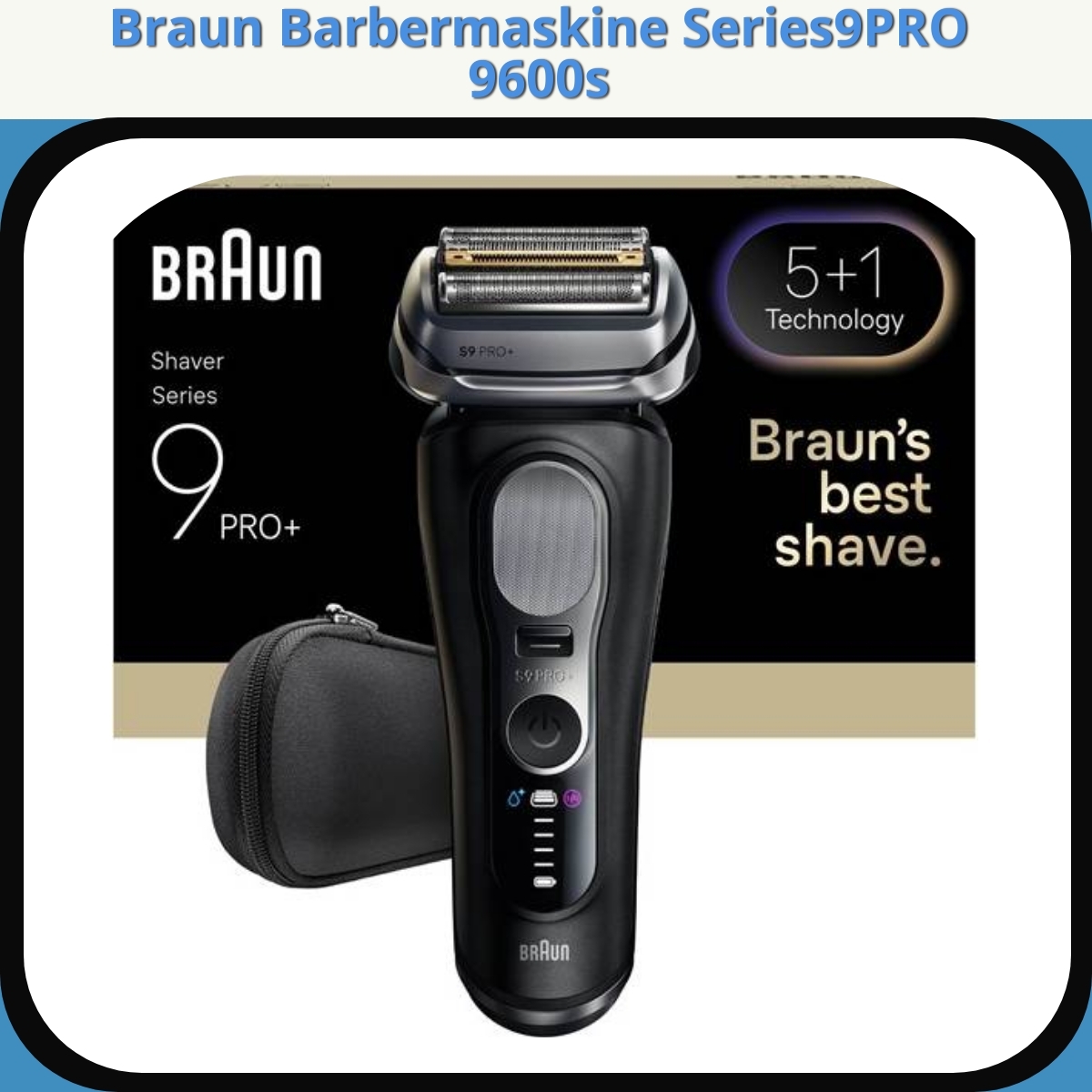 Anmeldelse af Braun Barbermaskine Series9PRO 9600s