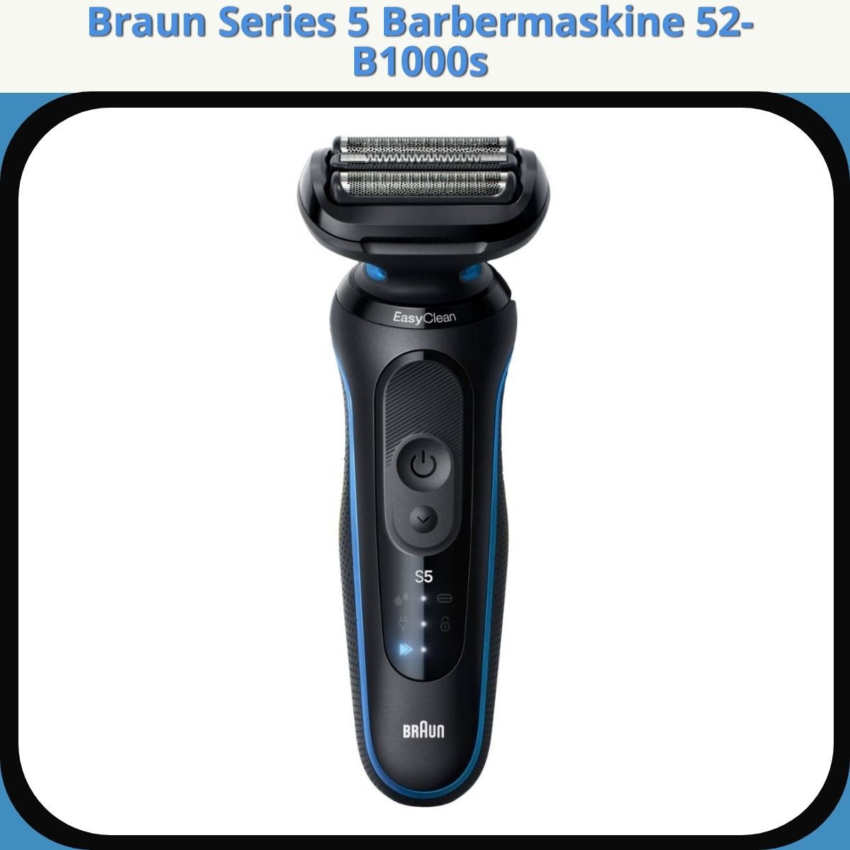Anmeldelse af Braun Series 5 Barbermaskine 52-B1000s