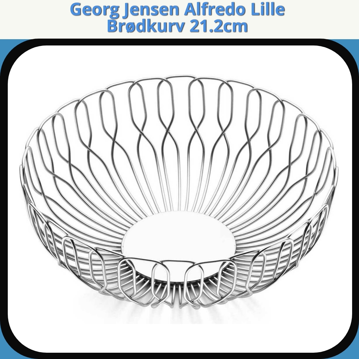 Anmeldelse af Georg Jensen Alfredo Lille Brødkurv 21.2cm