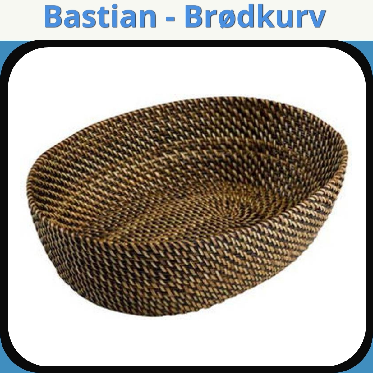 Anmeldelse af Bastian - Brødkurv