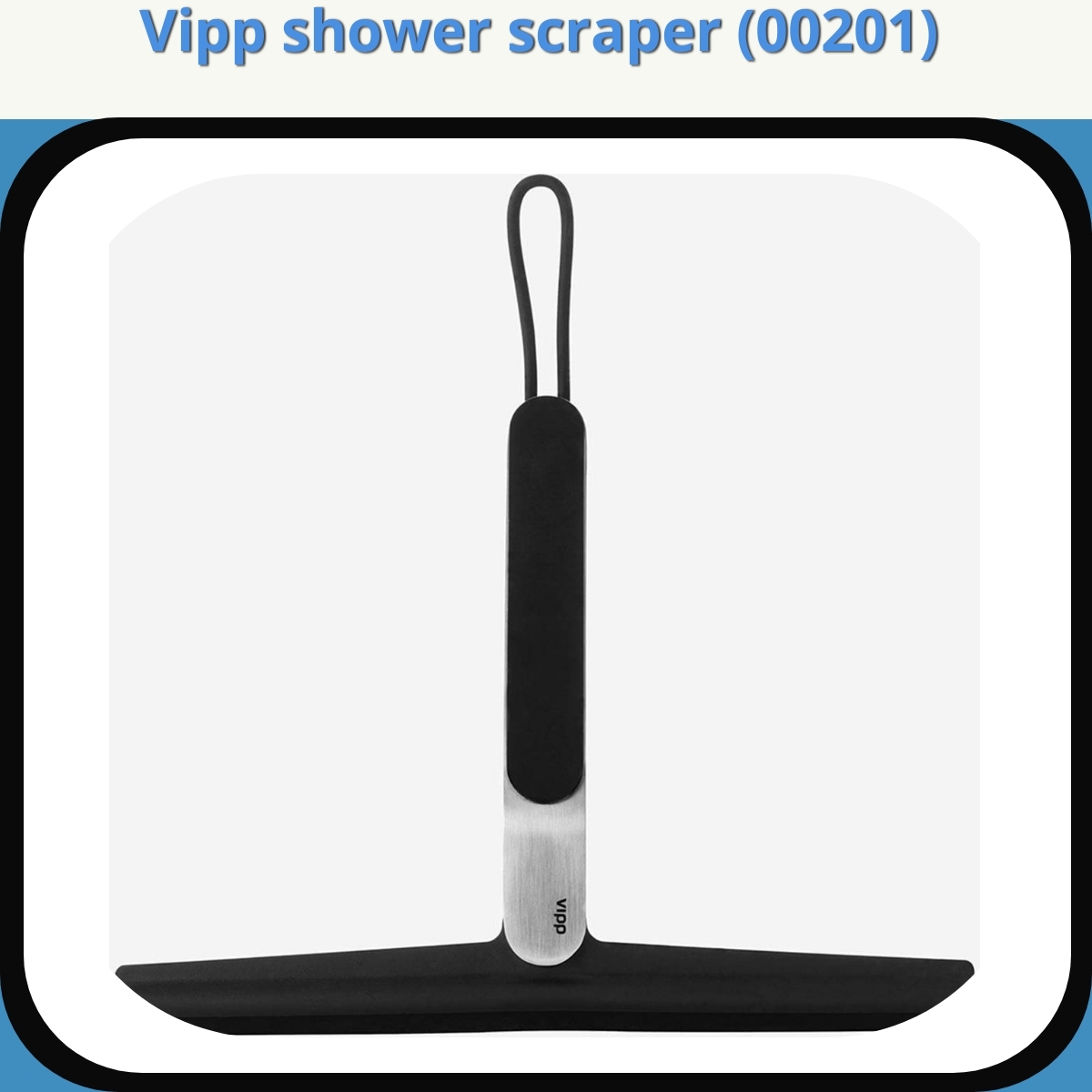 Anmeldelse af Vipp shower scraper (00201)