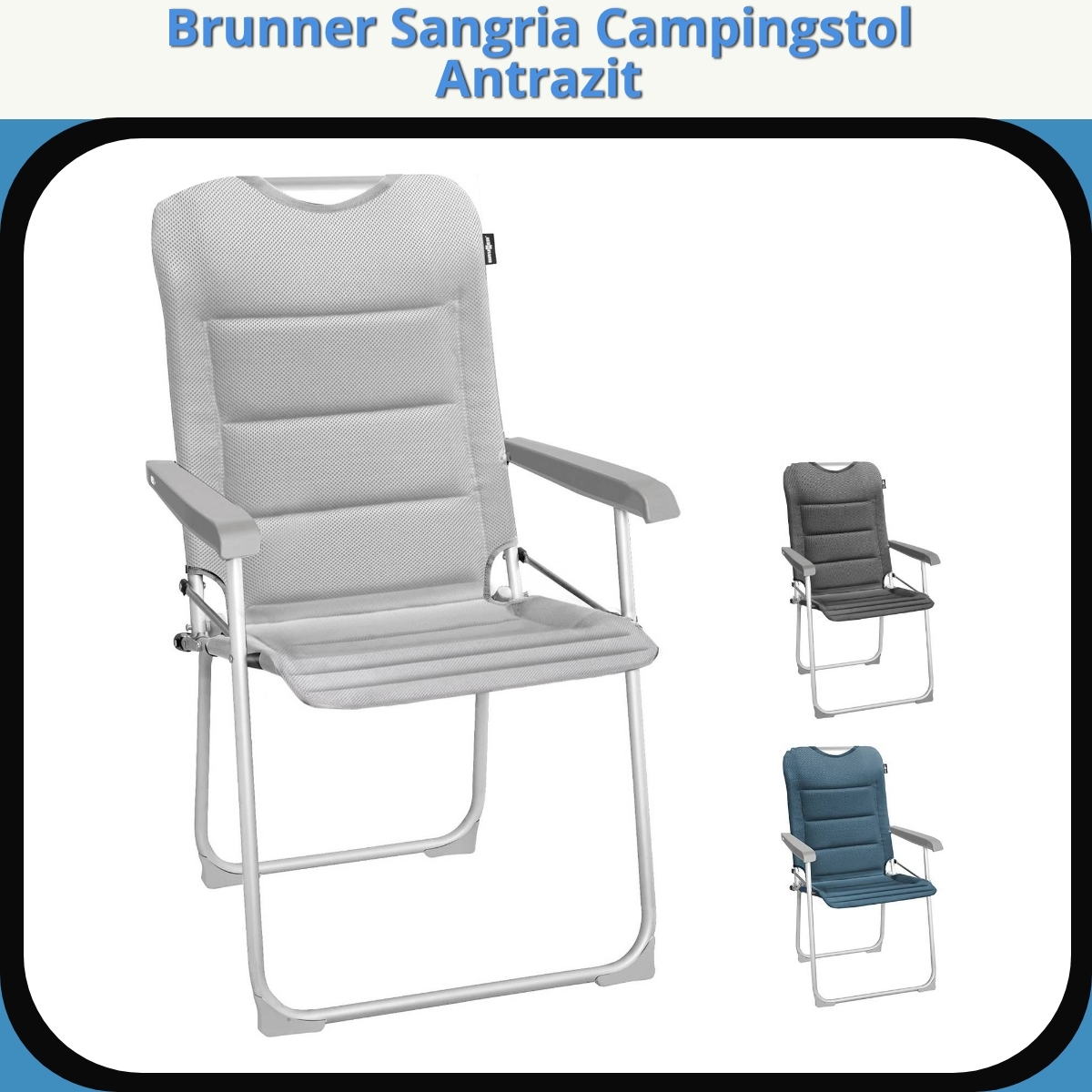 Anmeldelse af Brunner Sangria Campingstol Antrazit