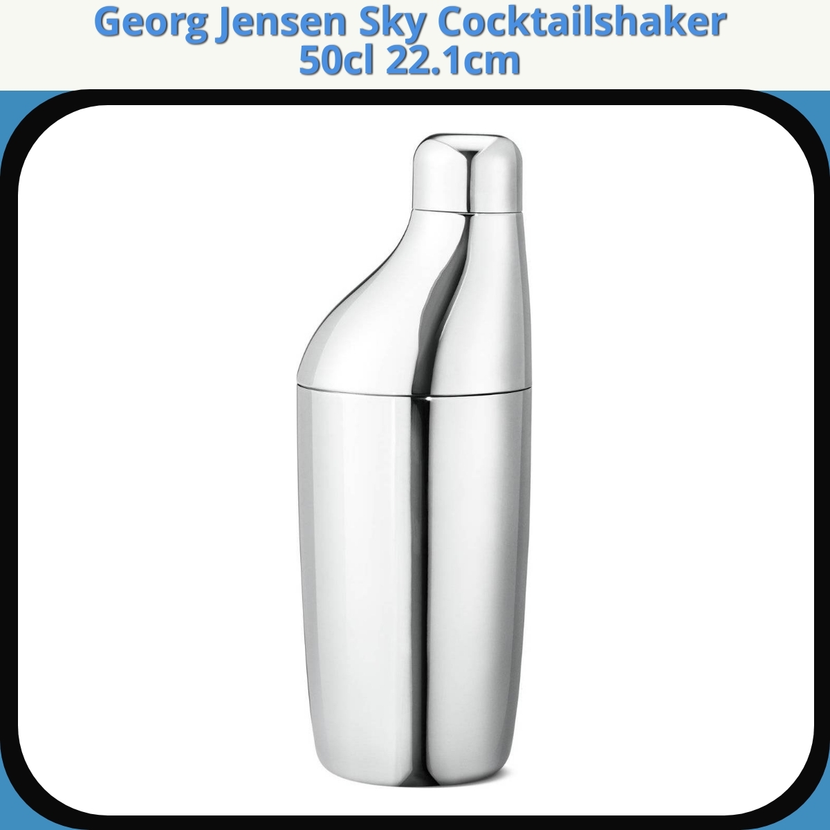 Anmeldelse af Georg Jensen Sky Cocktailshaker 50cl 22.1cm