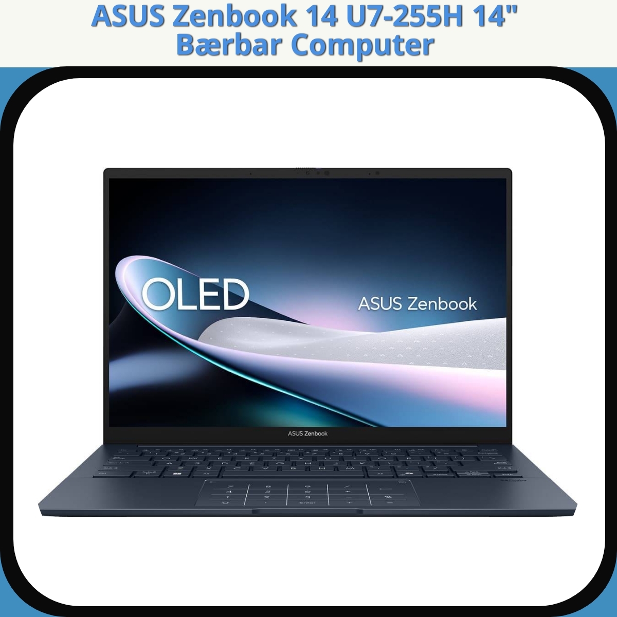 Anmeldelse af ASUS Zenbook 14 U7-255H 14