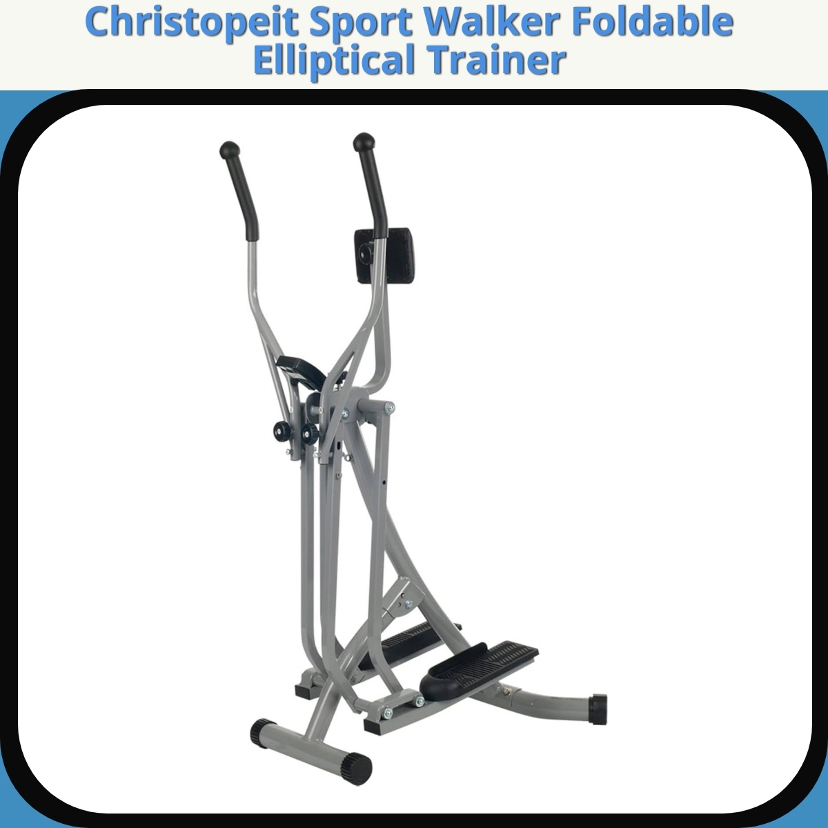 Anmeldelse af Christopeit Sport Walker Foldable Elliptical Trainer