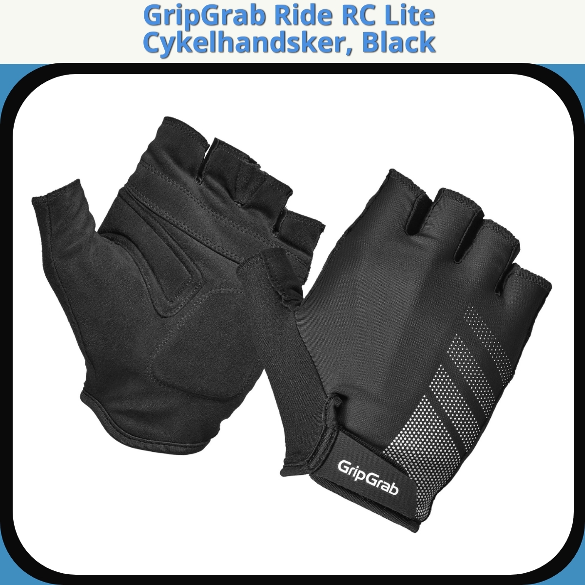 Anmeldelse af GripGrab Ride RC Lite Cykelhandsker, Black