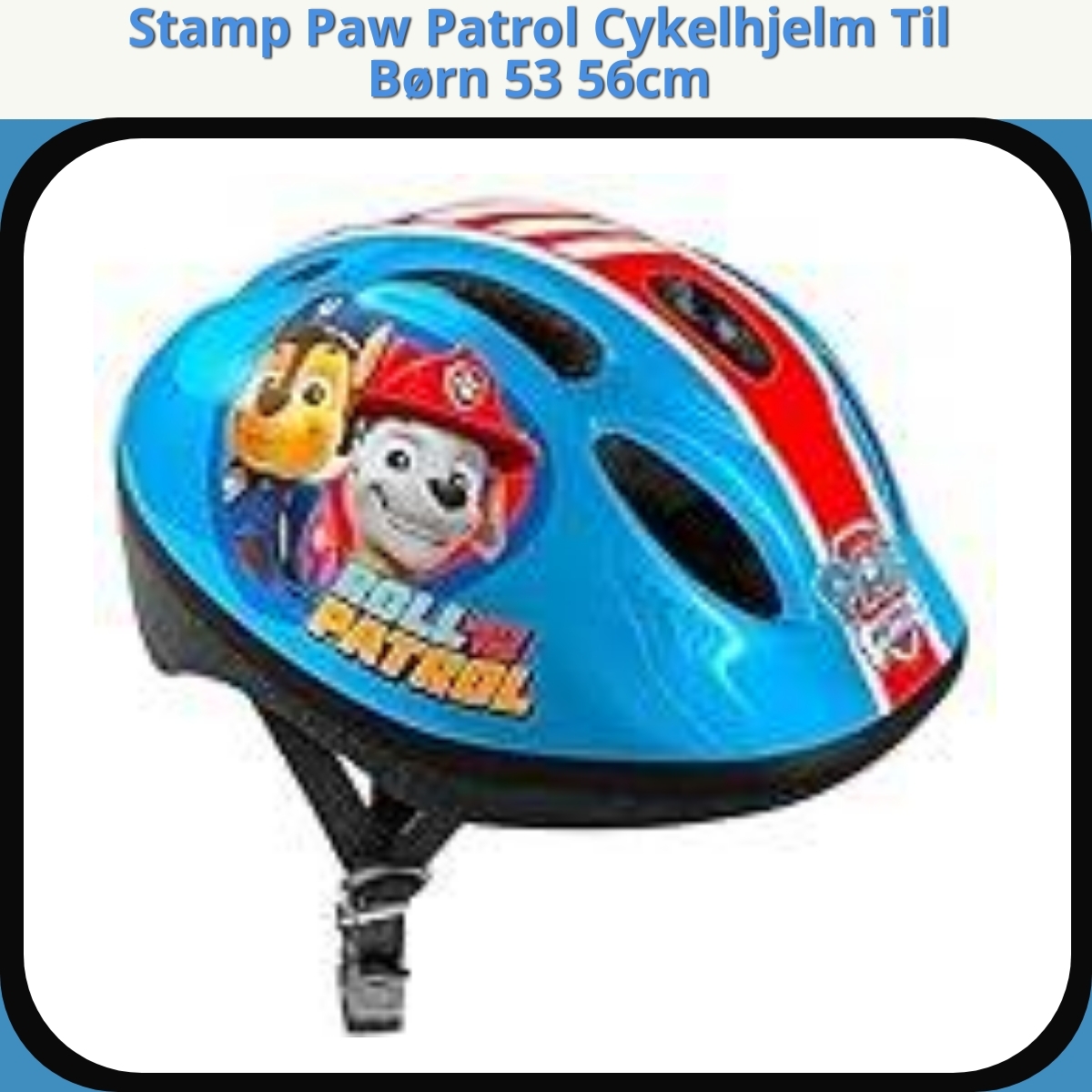 Anmeldelse af Stamp Paw Patrol Cykelhjelm Til Børn 53 56cm