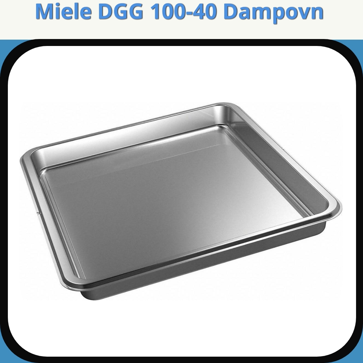 Anmeldelse af Miele DGG 100-40 Dampovn