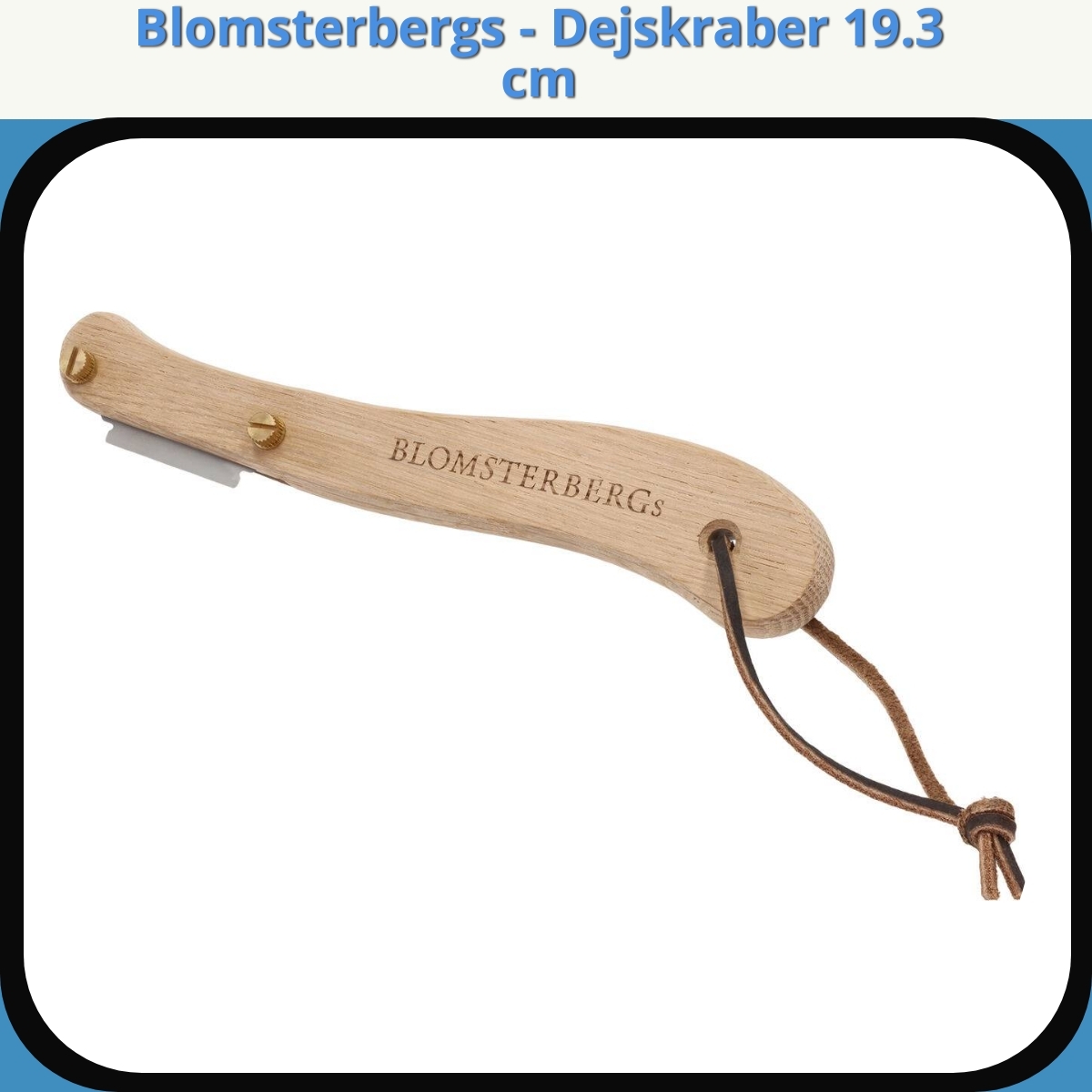 Anmeldelse af Blomsterbergs - Dejskraber 19.3 cm