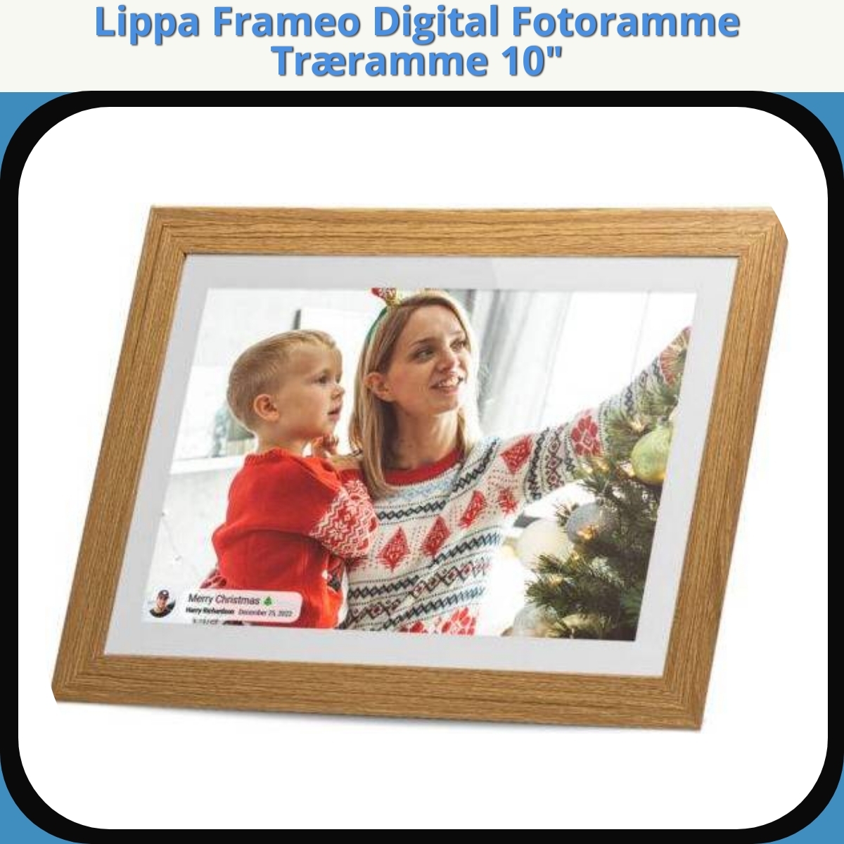 Anmeldelse af Lippa Frameo Digital Fotoramme Træramme 10