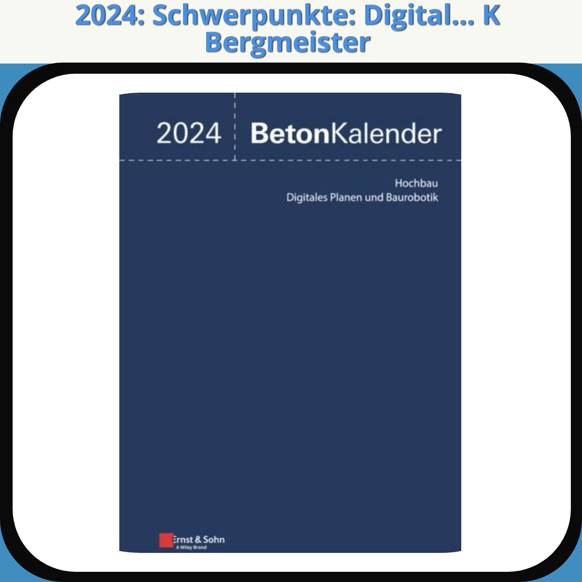 Anmeldelse af 2024: Schwerpunkte: Digital... K Bergmeister