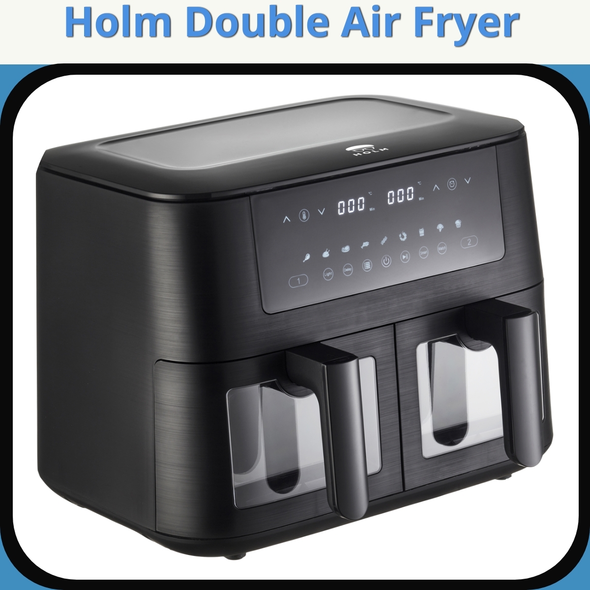 Anmeldelse af Holm Double Air Fryer