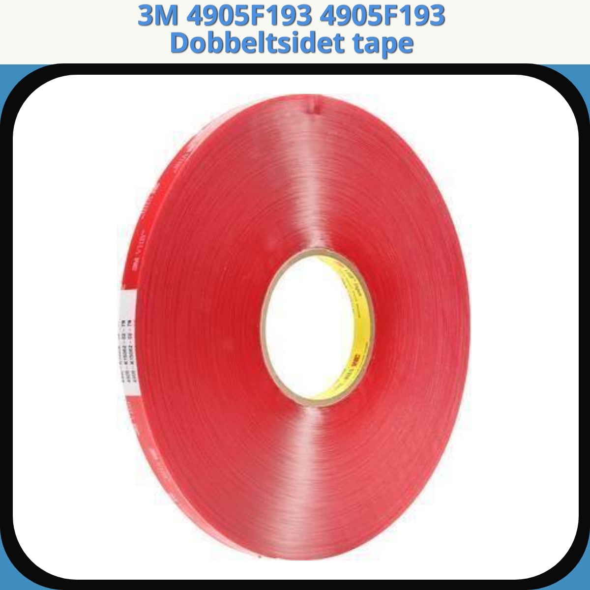Anmeldelse af 3M 4905F193 4905F193 Dobbeltsidet tape