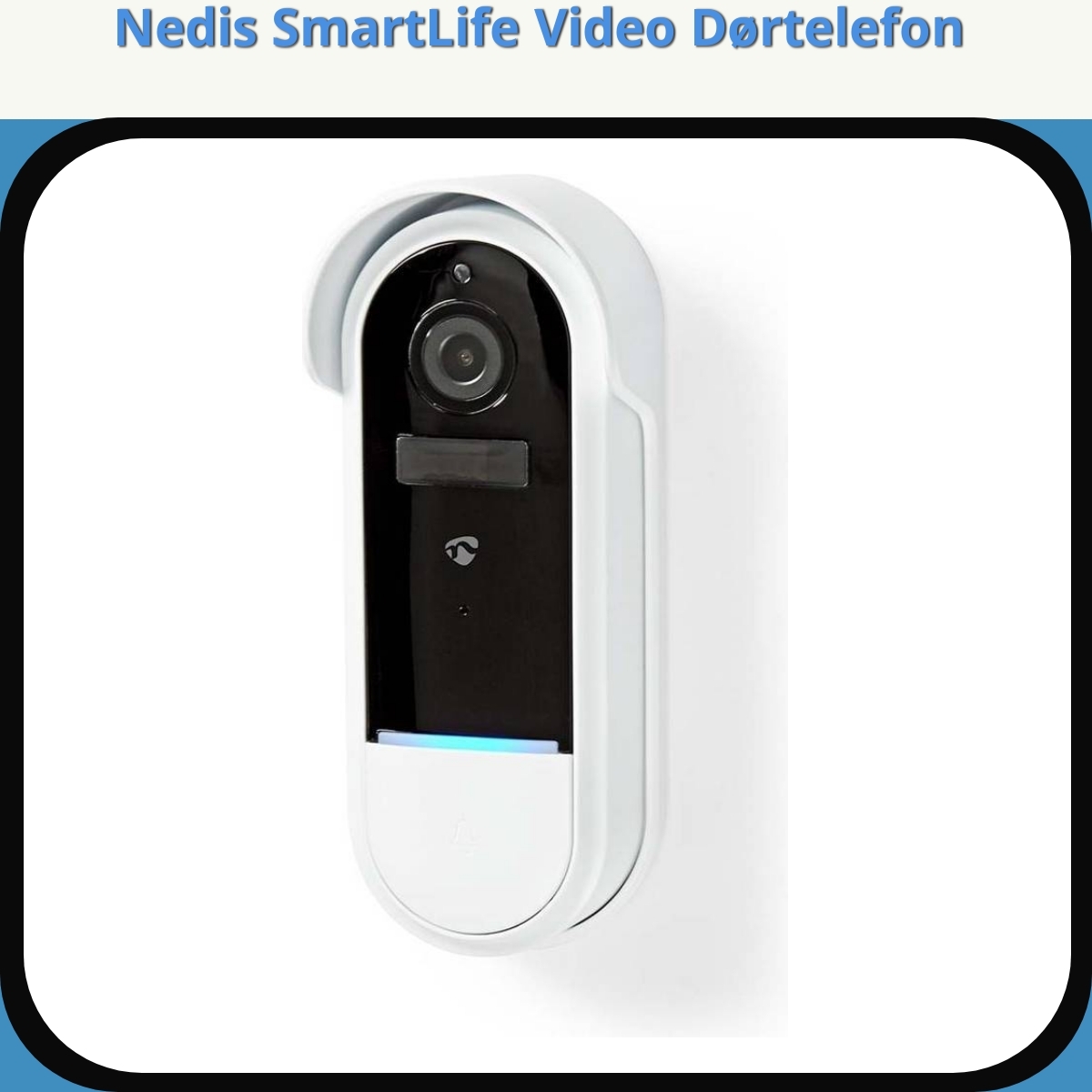 Anmeldelse af Nedis SmartLife Video Dørtelefon