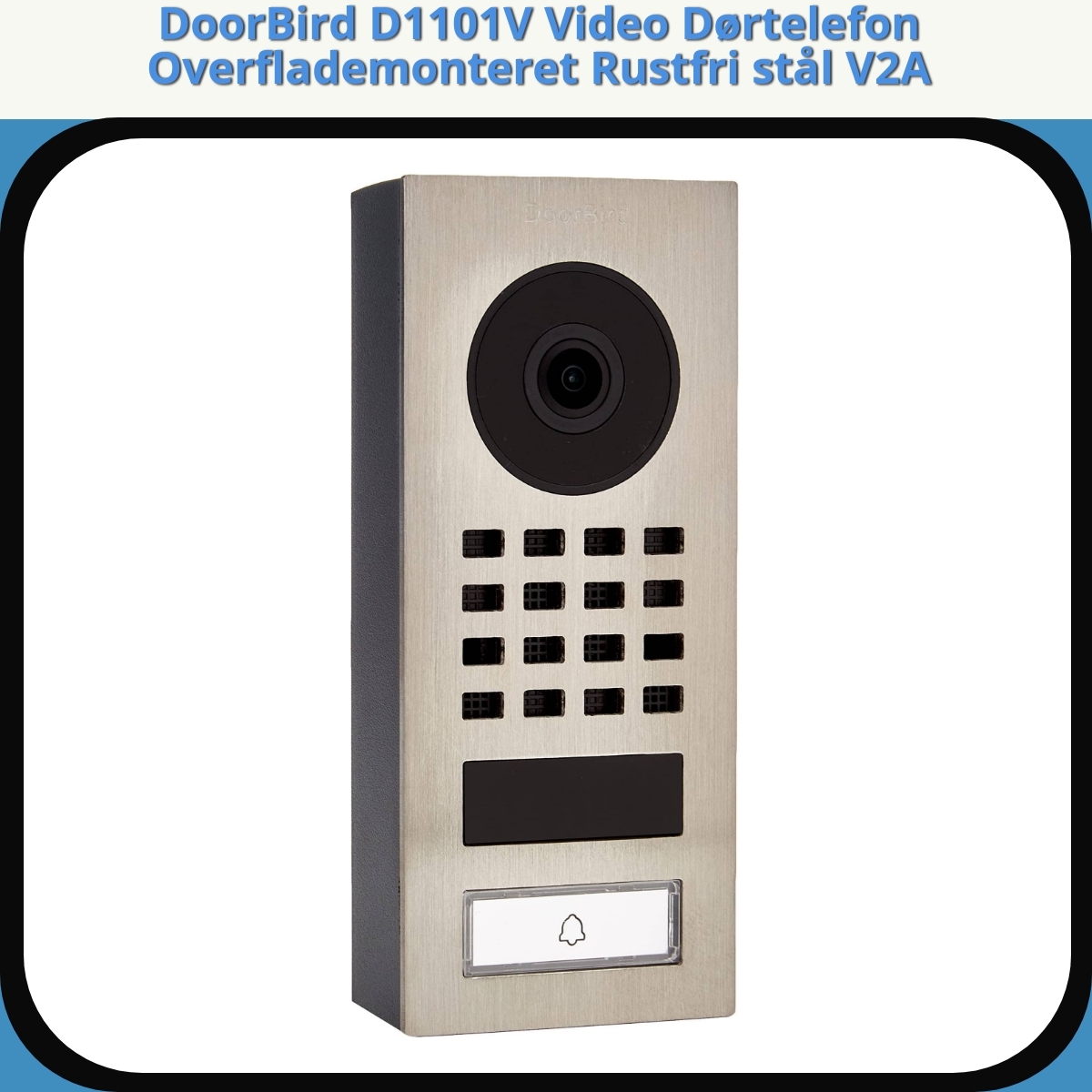 Anmeldelse af DoorBird D1101V Video Dørtelefon Overflademonteret Rustfri stål V2A