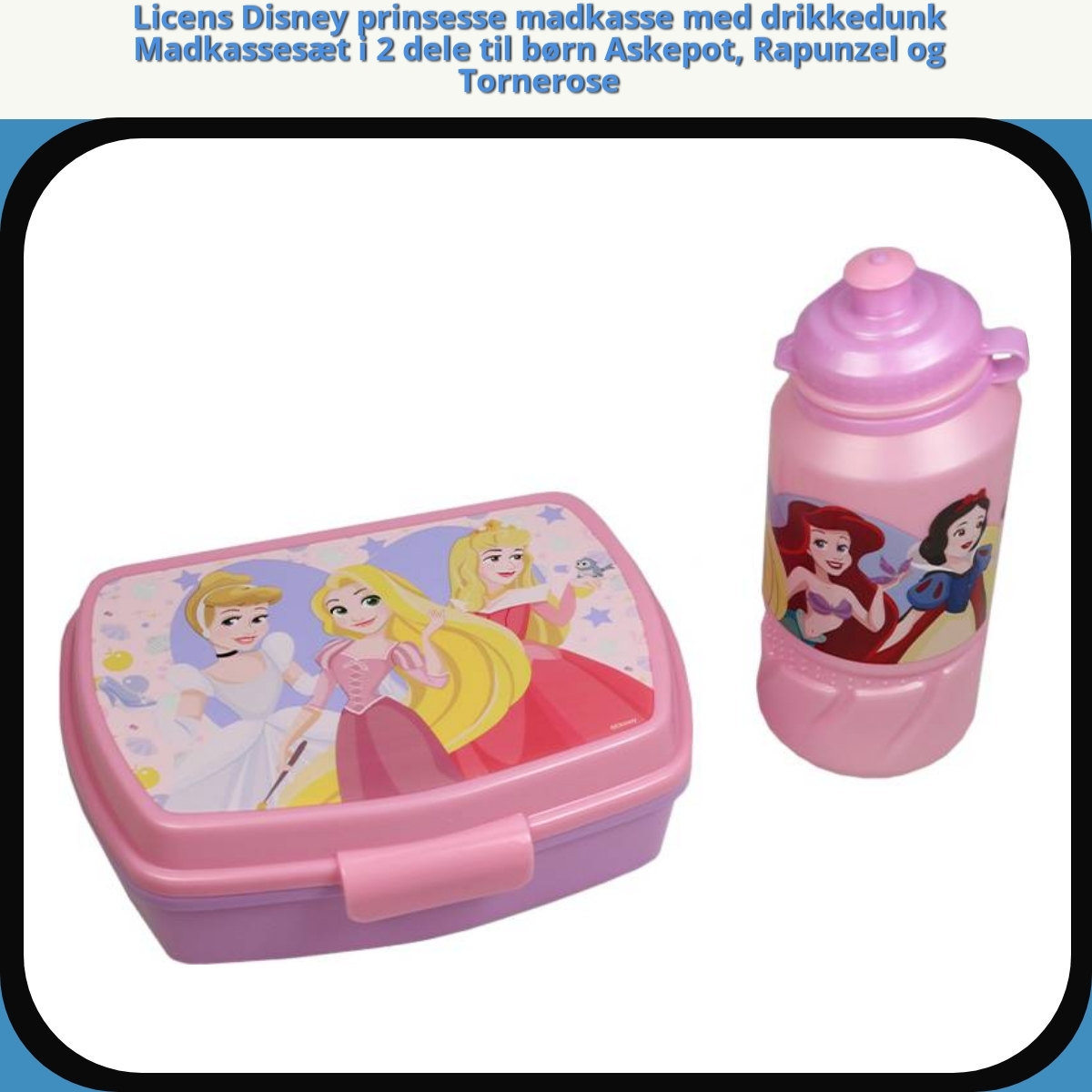 Anmeldelse af Licens Disney prinsesse madkasse med drikkedunk Madkassesæt i 2 dele til børn Askepot, Rapunzel og Tornerose
