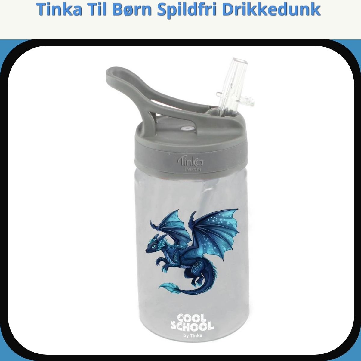 Anmeldelse af Tinka Til Børn Spildfri Drikkedunk