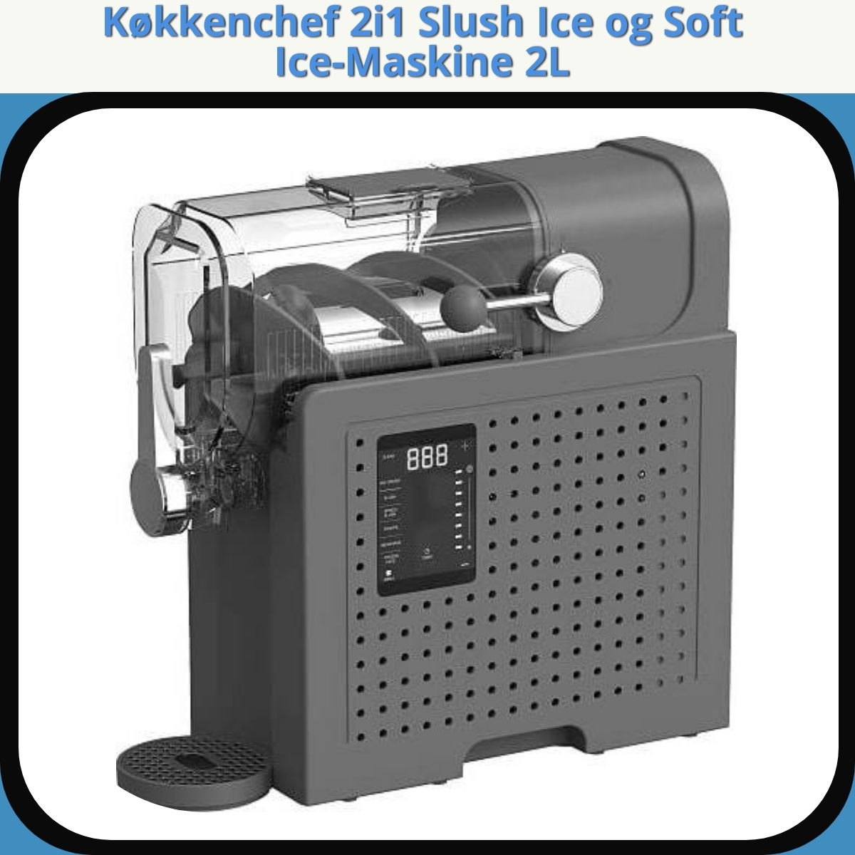 Anmeldelse af Køkkenchef 2i1 Slush Ice og Soft Ice-Maskine 2L