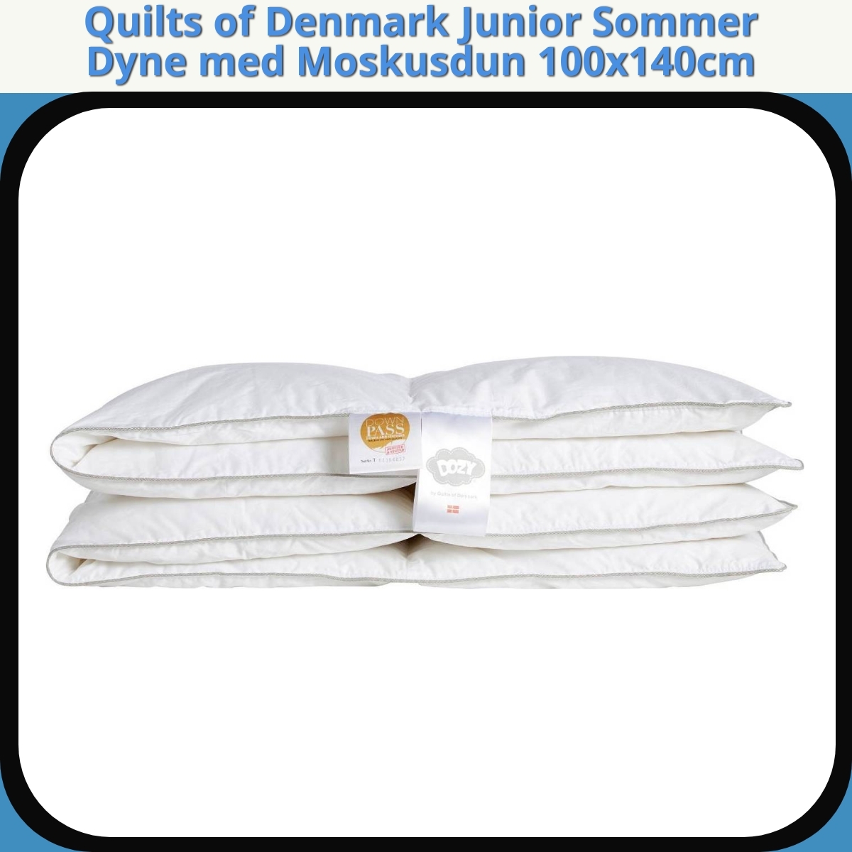 Anmeldelse af Quilts of Denmark Junior Sommer Dyne med Moskusdun 100x140cm